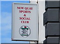 New Quay Sports & Social Club name sign, New Quay